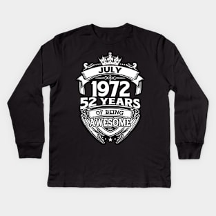 July 1972 52 Years Of Being Awesome 52nd Birthday Kids Long Sleeve T-Shirt